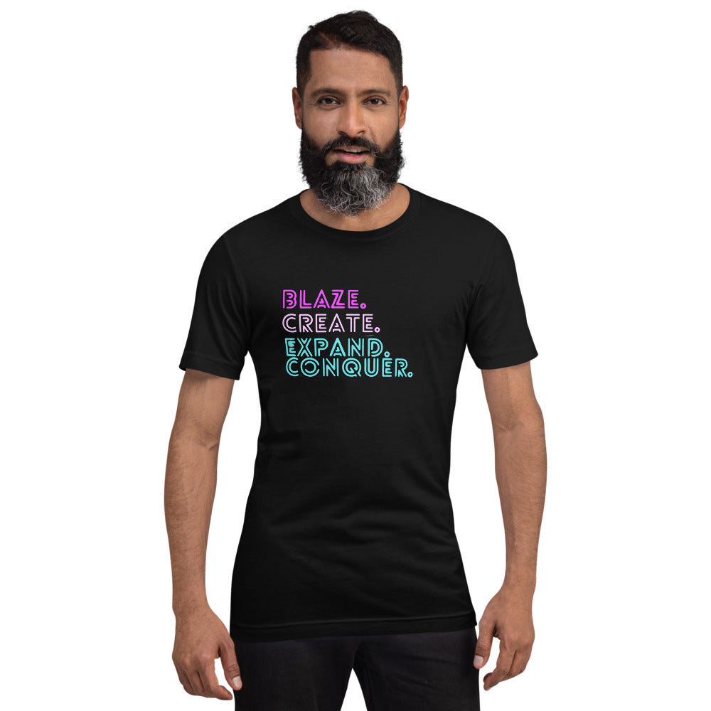 Blaze, Create, Expand, Conquer short-sleeve unisex t-shirt